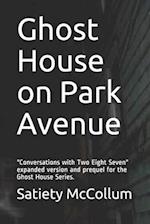 Ghost House on Park Avenue