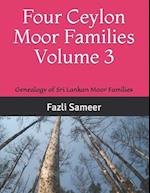 Four Ceylon Moor Families Volume 3: Genealogy of Sri Lankan Moor Families 