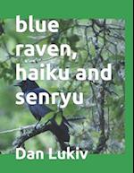 blue raven, haiku and senryu