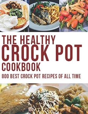 The Healthy Crock Pot Cookbook