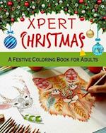 Xpert Christmas. A Festive Coloring Book for Adults