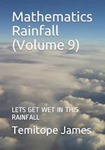 Mathematics Rainfall (Volume 9)