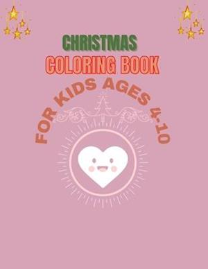 Christmas Coloring Book for Kids Ages of 4-10