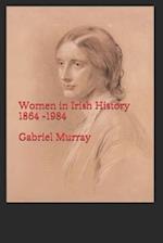 Women in Irish History;1864 -1984