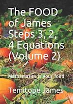 The FOOD of James Steps 3, 2, 4 Equations (Volume 2)