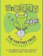 Freddy the Farting Frog A Hilarious Farting Animals Coloring Book for Adults