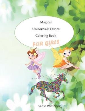 Magical Unicorns & Fairies Coloring Book