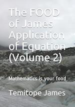 The FOOD of James Application of Equation (Volume 2)