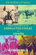 De Aníbal a Franco, Breve Historia de los Conflictos Civiles en España