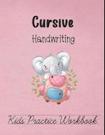 Cursive Handwriting, Kids Practice Workbook