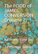 The FOOD of JAMES CONVERSION (Volume 2)