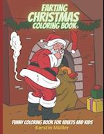 Farting Christmas Coloring Book: Funny Coloring Book For Adults And Kids (Funny Christmas Gifts) 