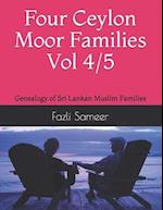 Four Ceylon Moor Families Volume 4/5: Genealogy of Sri Lankan Muslim Families 