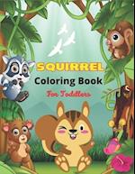 SQUIRREL Coloring Book For Toddlers