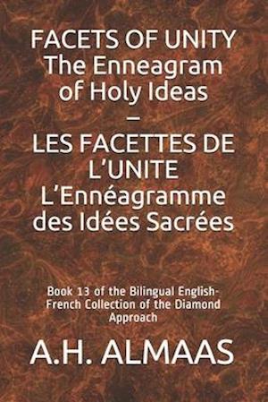 FACETS OF UNITY The Enneagram of Holy Ideas - LES FACETTES DE L'UNITE L'Ennéagramme des Idées Sacrées