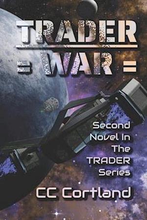 Trader - War: Second Novel in the Trader Series