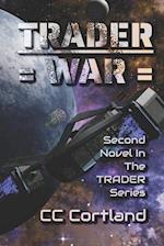 Trader - War: Second Novel in the Trader Series 