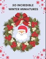 50 Incredible Winter Miniatures