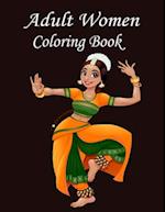 Adult Women Coloring Book: Women Coloring Book for Adults Featuring a Wonderful Coloring Pages for Adults Relaxation 