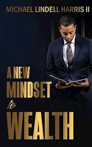 A New Mindset to Wealth