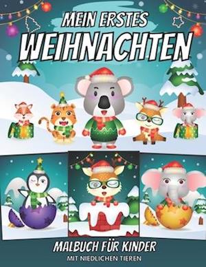 Mein Erstes Weihnachten Malbuch Für Kinder Mit Niedlichen Tieren