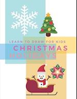 Learn To Draw For Kids Christmas Holidays