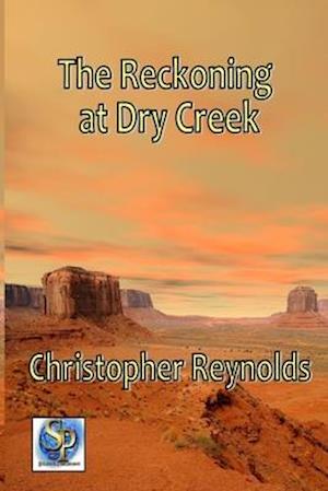 The Reckoning at Dry Creek