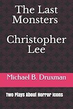 THE LAST MONSTERS CHRISTOPHER LEE: Two Plays About Horror Icons 