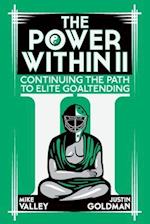 The Power Within II: Continuing the Path to Elite Goaltending 