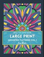 LARGE PRINT Geometric Patterns Vol. 1