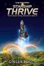 Starship Thrive: Large Print Edition 