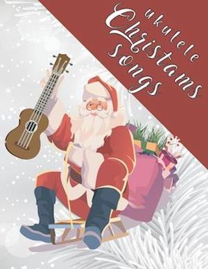 Ukulele Christmas Songs