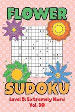 Flower Sudoku Level 5: Extremely Hard Vol. 30: Play Flower Sudoku With Solutions 5 9x9 Grid Overlap Hard Level Volumes 1-40 Variation Paper Logic Gam