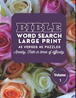 Bible Word Search Large Print 45 verses 45 puzzles Volume 1: Puzzle Game With inspirational Bible Verses for Adults and Kids, Anxiety: faith in times 