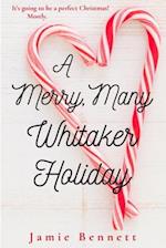 A Merry, Many Whitaker Holiday