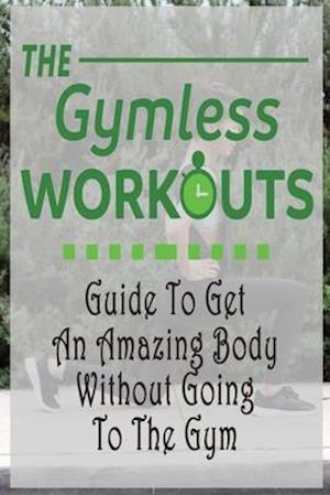 The Gym-Less Workout