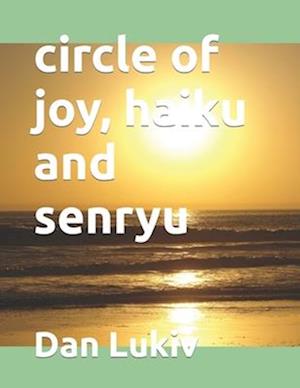 circle of joy, haiku and senryu