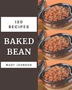 150 Baked Bean Recipes