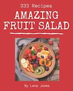 333 Amazing Fruit Salad Recipes