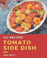 222 Tomato Side Dish Recipes