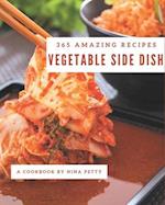 365 Amazing Vegetable Side Dish Recipes