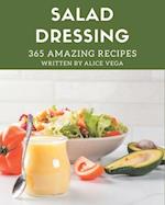 365 Amazing Salad Dressing Recipes