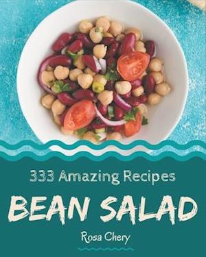 333 Amazing Bean Salad Recipes