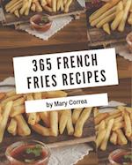 365 French Fries Recipes