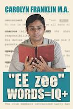 "EE- zee" Words = IQ+