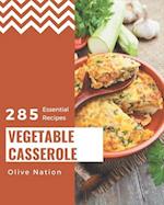 285 Essential Vegetable Casserole Recipes