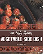 365 Tasty Vegetable Side Dish Recipes