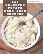 365 Selected Potato Side Dish Recipes