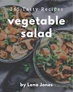 365 Tasty Vegetable Salad Recipes