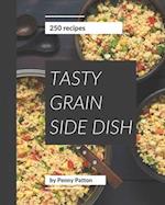 250 Tasty Grain Side Dish Recipes